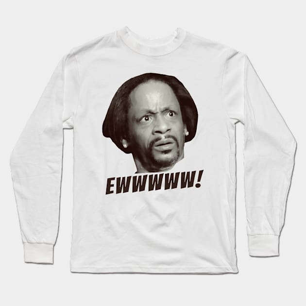 Ewww, Katt Williams Funny Face Long Sleeve T-Shirt by WestKnightTees